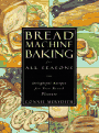 Bread Machine Baking for All Seasons