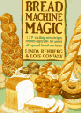 Bread Machine Magic